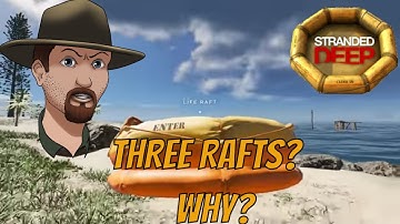 WHY DID I BUILD THREE RAFTS? STRANDED DEEP S2E2