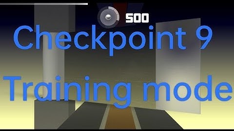 Smash Hit 2 Custom Levels checkpoint 9| Training mode