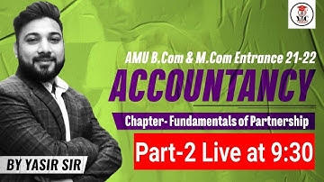 Part-2,Accountancy | Fundamentals of Partnership| B.COM & M.COM | AMU ENTRANCE 21-22