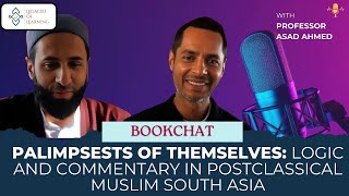 Legacies Book Chat: Palimpsests of Themselves with Asad Ahmed