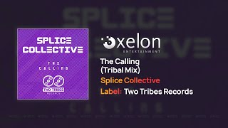 Splice Collective - The Calling (Tribal Mix) [Full Length Audio]