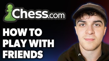 How to Play With Friends on Chess Com [2025 Full Guide]