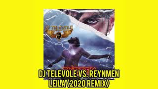 DJ TELEVOLE vs. Reynmen - Leila (2020 REMIX) Resimi