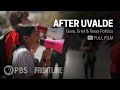 After Uvalde: Guns, Grief &amp; Texas Politics (full documentary) | FRONTLINE