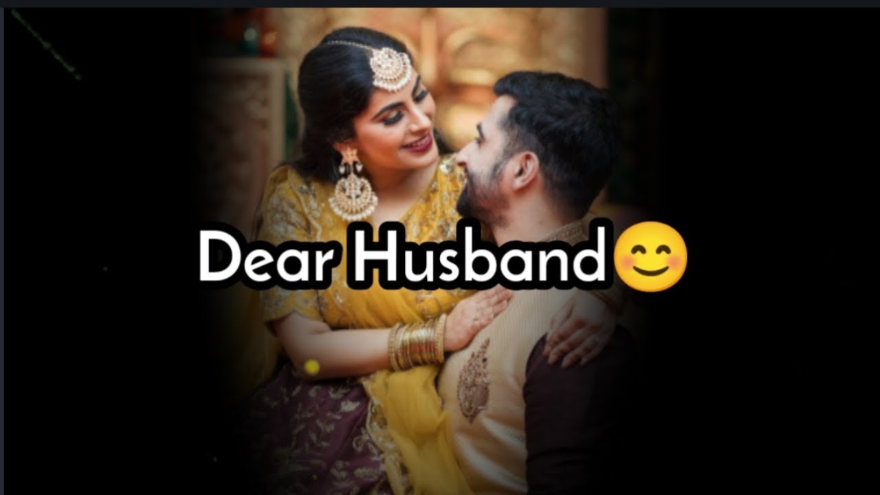 Dear Husband  dear husband status  pati patni status  couple status   Husband shayari  I love