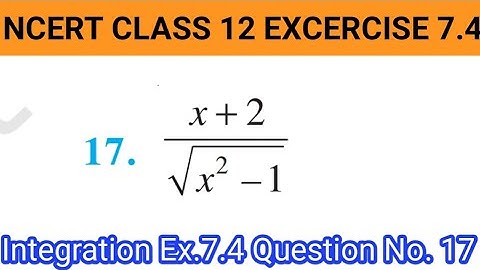#Ncert class 12 Chapter 7 #Integral Exercise 7.4|Question no. 17 | Easy concept by Tanay Maurya
