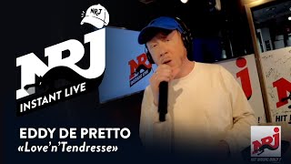 EDDY DE PRETTO «Love'n'Tendresse» - NRJ Instant Live