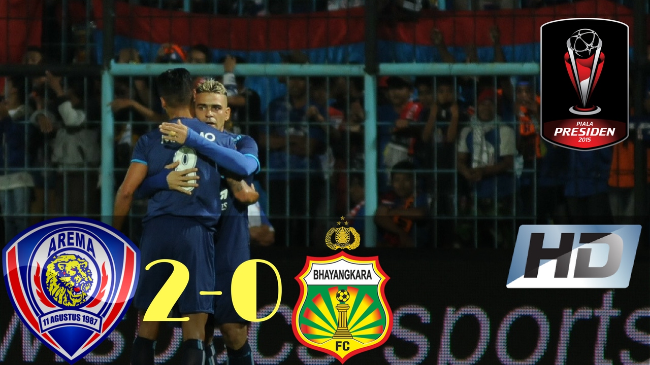 Arema Malang vs Bhayangkara FC 2-0 Piala Presiden All Goals