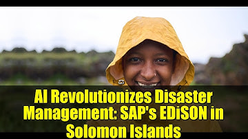 AI Revolutionizes Disaster Management: SAP