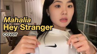 Mahalia - Hey Stranger(cover) / I LOVE NIKES❤️