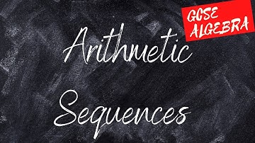 GCSE | Arithmetic Sequences | Mathematiks