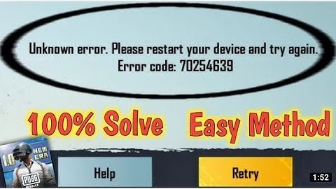 Pubg Mobile Unknown error please restart yor device and try again error code pubg mobile |  GMD Asim