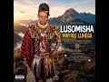 LUSOMISHA MAYIKU LUHEGA MAJUNGU OFFICIAL AUDIO 2026 