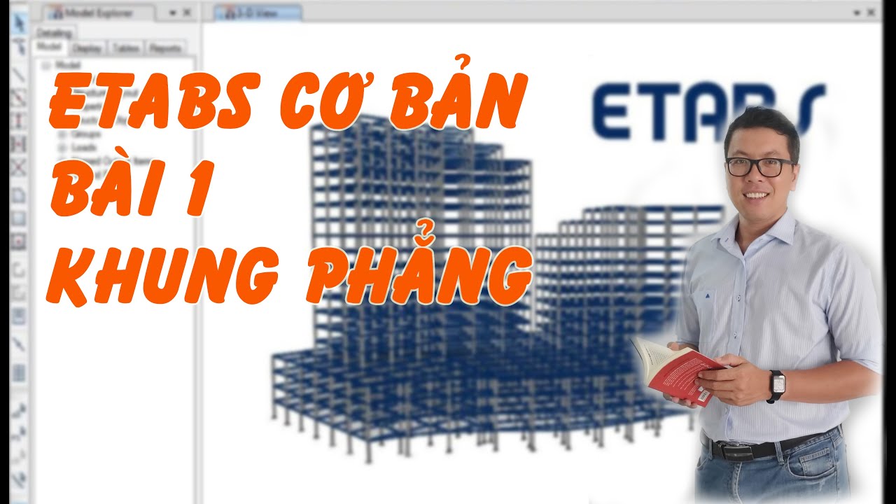 Học etabs qua các ví dụ | BÀI 1 KHUNG PHẲNG 1 | HỌC ETABS CƠ BẢN