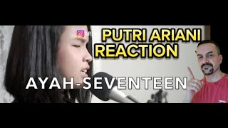 PUTRI ARIANI  SEVENTEEN - AYAH cover by Putri Ariani reaction