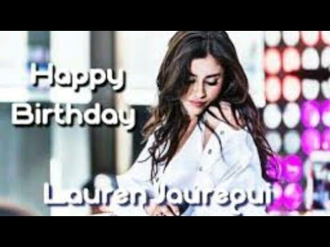 Happy Birthday Lauren Jauregui