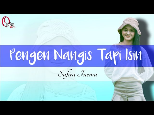 Pengen Nangis Tapi Isin Safira Inema(Lirik u0026 Terjemah indonesia) class=