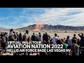 [4K] Aviation Nation 2022, Nellis Air Force Base Las Vegas NV [Virtual Walk Tour]