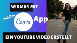 CANVA APP. WIE MAN MIT MOBILEN CANVA APP YOUTUBE VIDEO ERSTELLT.VIDEO TUTORIAL deutsch kostenlos . screenshot 5
