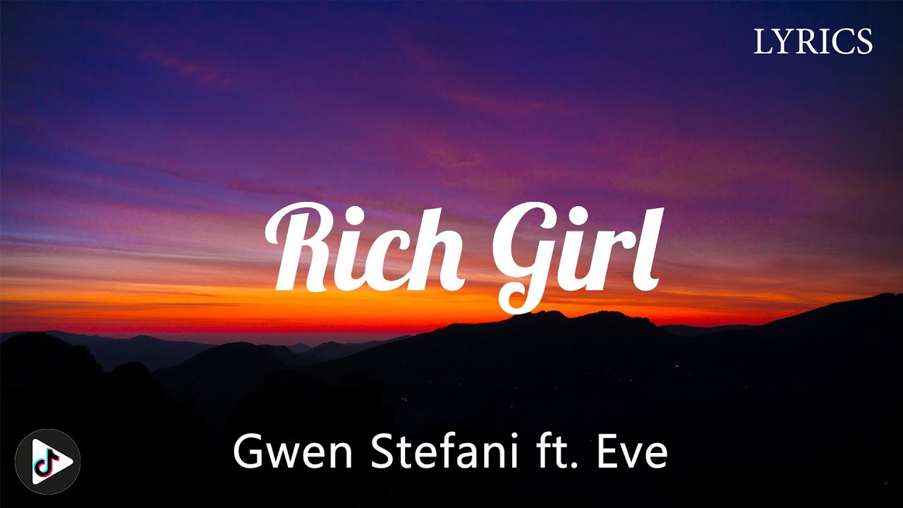 Gwen Stefani Rich Girl ft Eve (Lyrics) YouTube