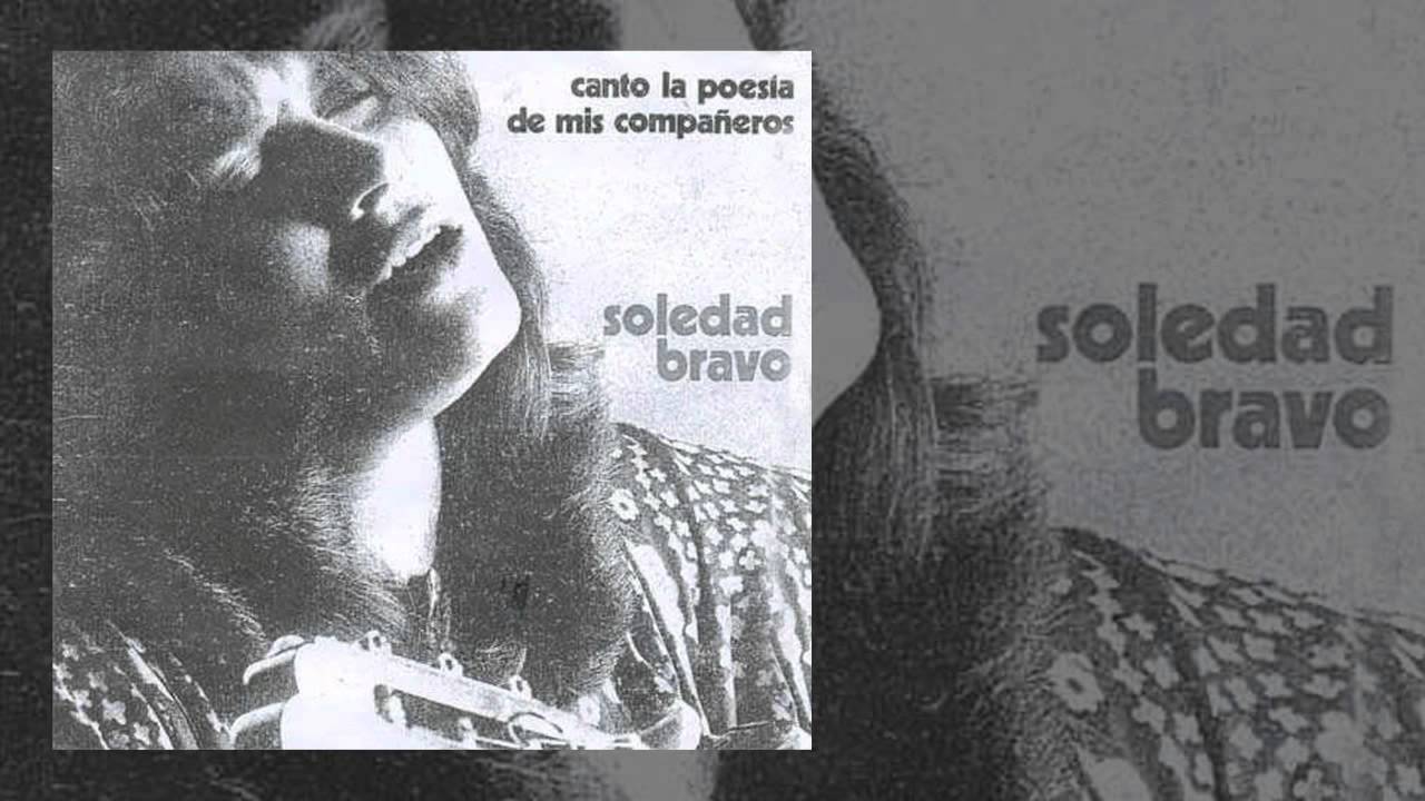 Canto La Poesía De Mis Compañeros - Soledad Bravo
