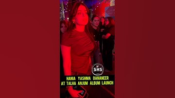 Hania Amir Yashma Gill and Dananeer At launch event of talha anjum album 😍