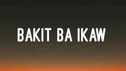 Michael Pangilinan - Bakit Ba Ikaw (Lyrics)🎵