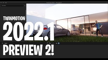 Twinmotion 2022.1 Preview 2 Now Here!