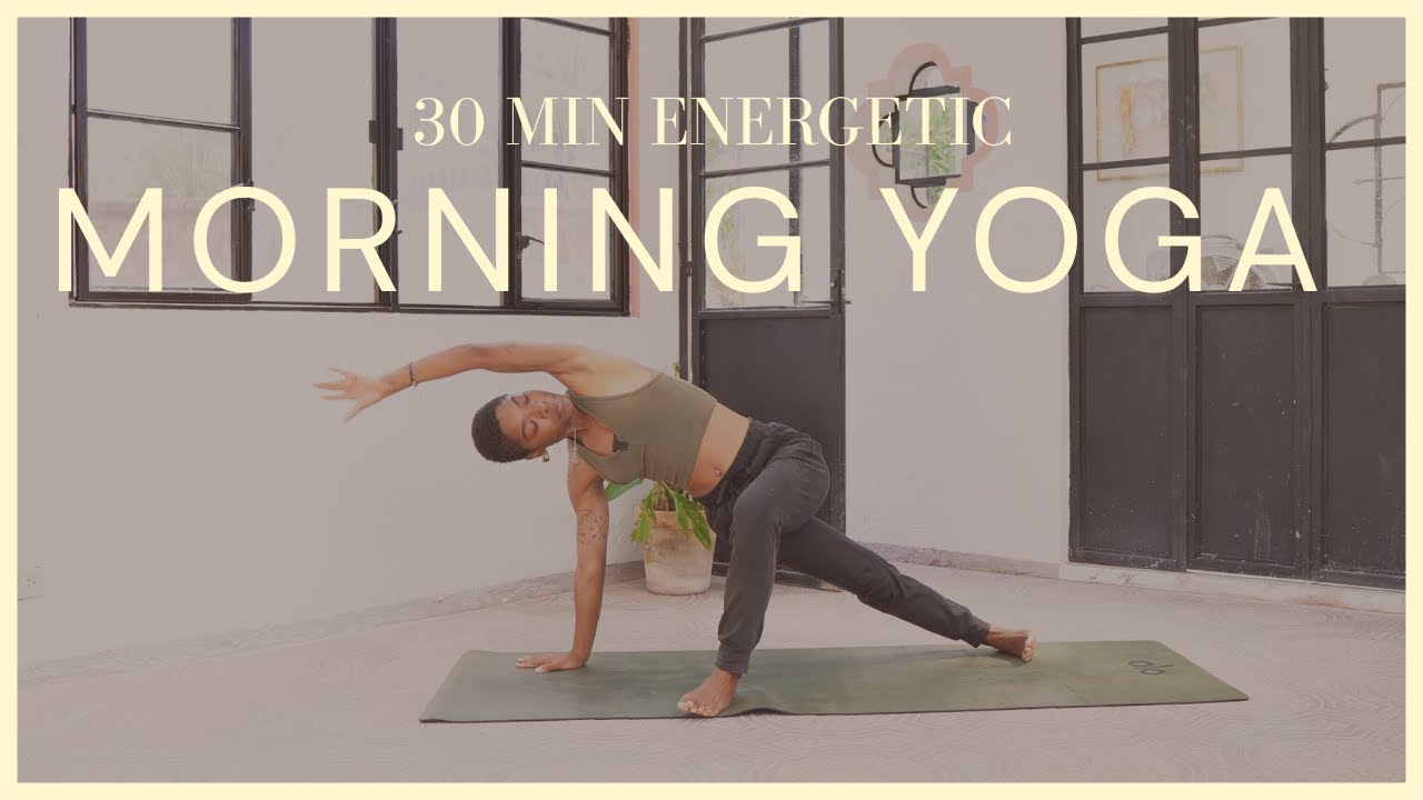 30 Min Energetic Morning Yoga Flow | Full Body Yoga Practice for All ...
