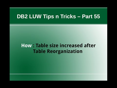DB2 Tips n Tricks Part 55 - How Table Size increased after Table Reorganization
