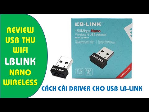 Review USB thu wifi LB-Link Fuller Nano BLWN151 | Cách cài driver cho LB-Link