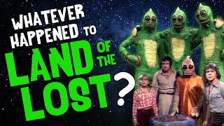 Whatever Happened to LAND of the LOST?
