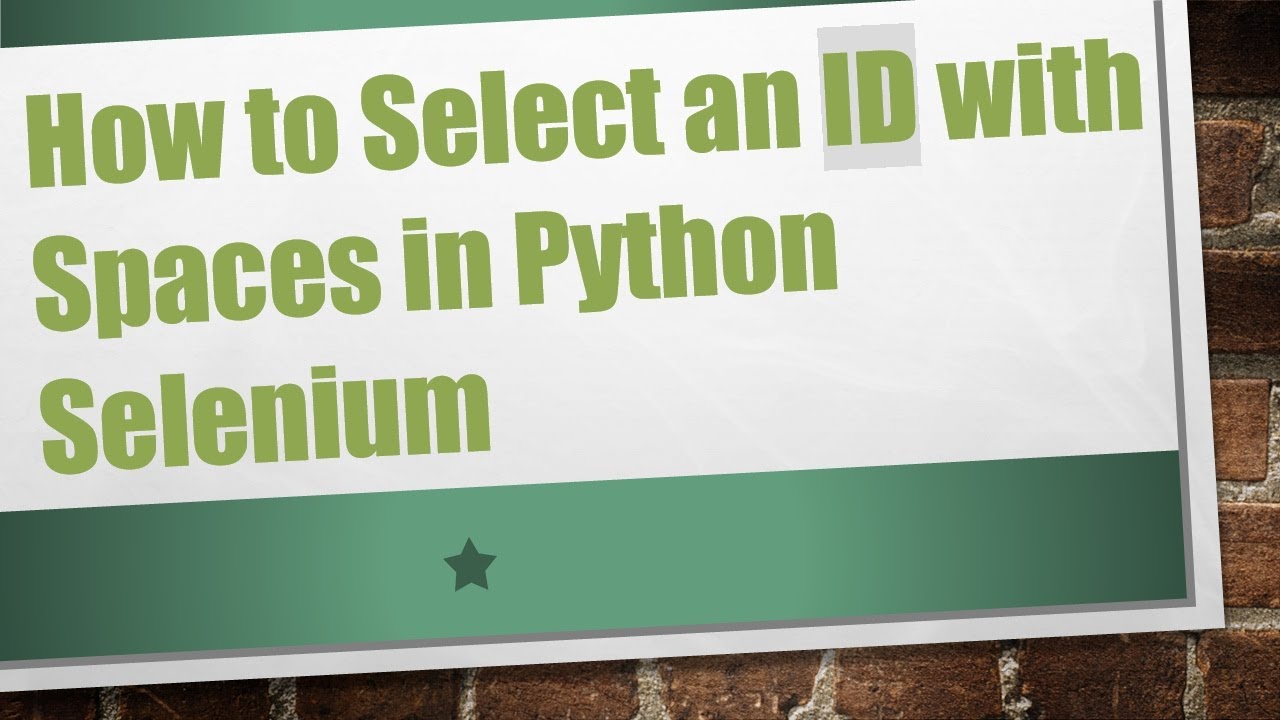 How to Select an ID with Spaces in Python Selenium - YouTube