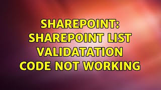 Sharepoint: sharepoint list validatation code not working (2 Solutions!!) Wealth
