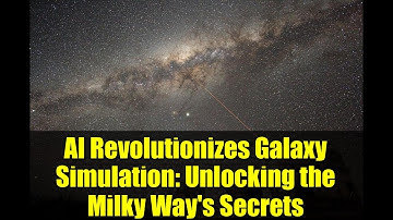 AI Revolutionizes Galaxy Simulation: Unlocking the Milky Way