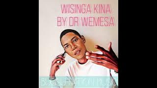 Wisinga Kina by Dr Wemesa Official Audio 2022