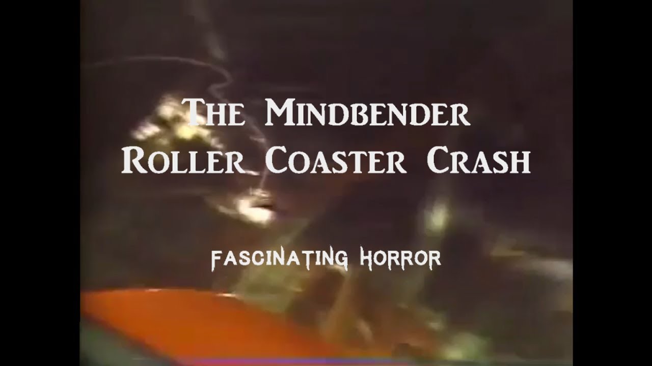 The Mindbender Roller Coaster Crash A Short Documentary Fascinating Horror Youtube