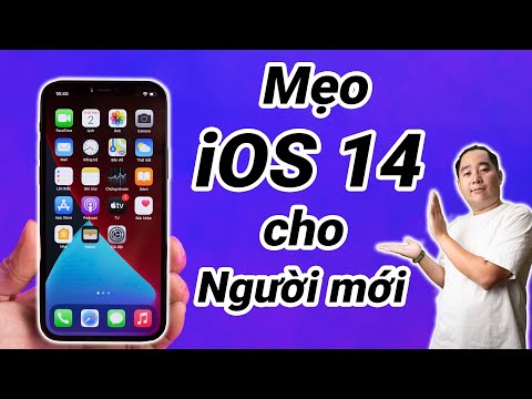 Mẹo và thủ thuật iOS 14 dành cho người mới