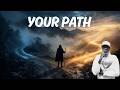 8:08  “Stay On Your Path — Even When Others Say You’re Wrong”