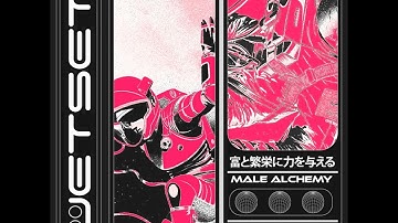 Male Alchemy : JET SET
