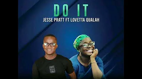 Do It . Jesse Pratt ft Lovetta Qualah