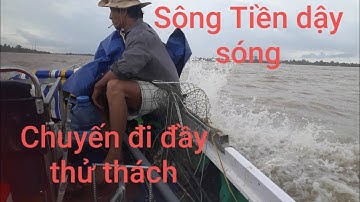 Chuyến đi câu đầy sóng gió, câu cá sông Tiền, fishing on canoe