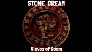 Stone Cream - Slaves of Doom - 2017 Full album (Greek band)
