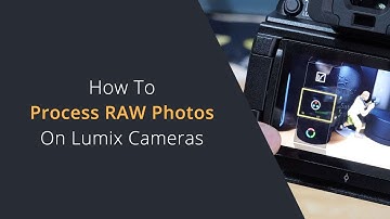 RAW Photo Processing on Lumix Cameras | How to Edit RAW Photos in-camera on Panasonic Cameras