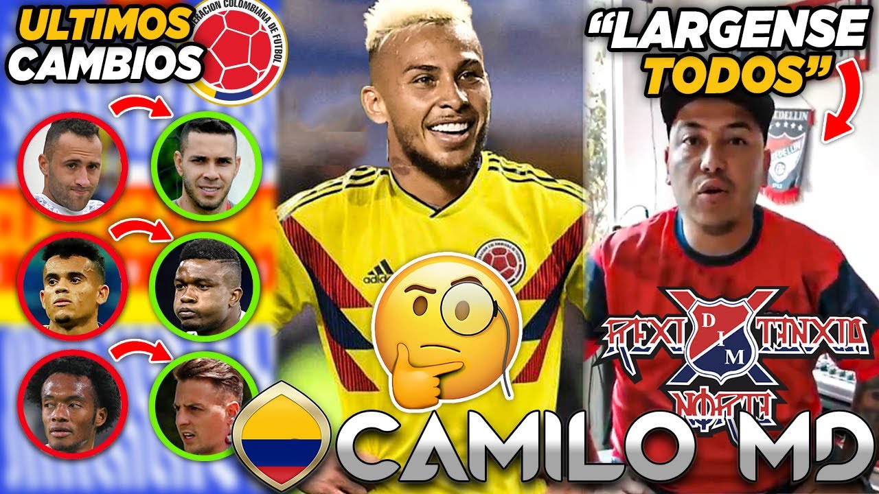 🔥4 CAMBIOS CONFIRMADOS en la SELECCION ¿VERGARA MERECIA SER CONVOCADO