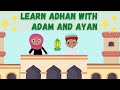 Ramadan special for kids  learn about adhan  adam and ayan