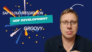 Working with Groovy UDF is now much easier for Cloud Integration
