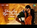 Phir Aur Kya Chahiye - Audio | Zara Hatke Zara Bachke | Arijit Singh | Sachin-Jigar | Amitabh