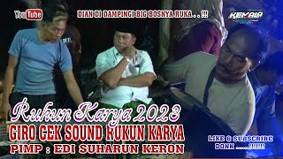GIRO CEK SOUND RUKUN KARYA 2023 - Live Lobuk Sumenep Madura #rukunkarya