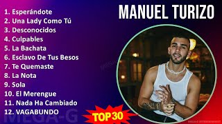 M a n u e l T u r i z o MIX 30 Maiores Sucessos ~ 2010s Music ~ Top Reggaeton, Latin, Latin Pop ...